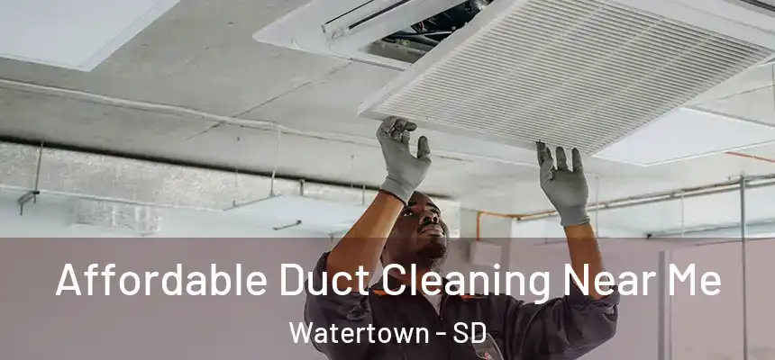 Affordable Duct Cleaning Near Me Watertown - SD