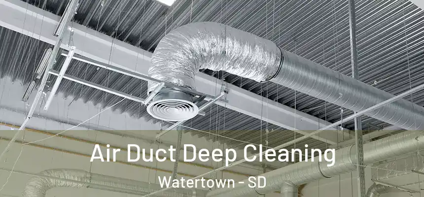 Air Duct Deep Cleaning Watertown - SD