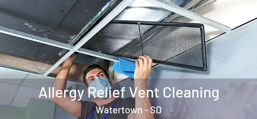  Allergy Relief Vent Cleaning Watertown - SD