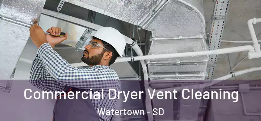  Commercial Dryer Vent Cleaning Watertown - SD