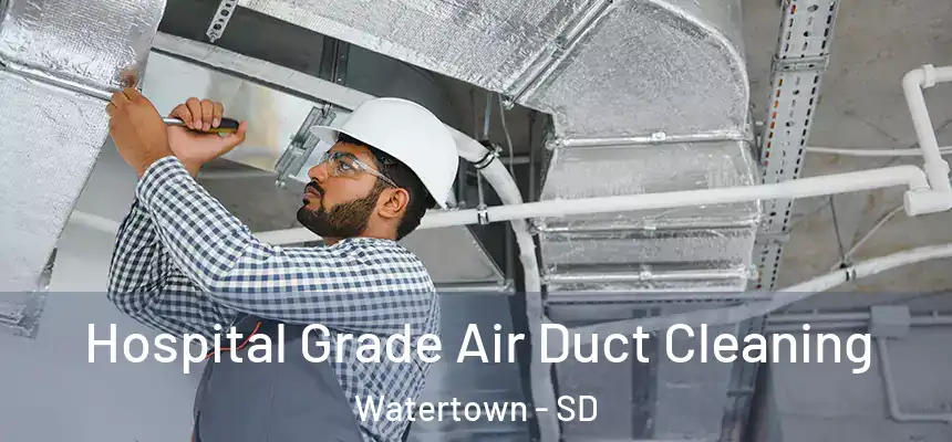  Hospital Grade Air Duct Cleaning Watertown - SD