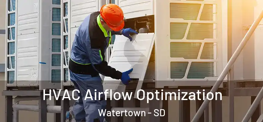  HVAC Airflow Optimization Watertown - SD