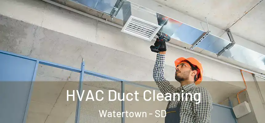 HVAC Duct Cleaning Watertown - SD