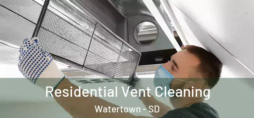 Residential Vent Cleaning Watertown - SD