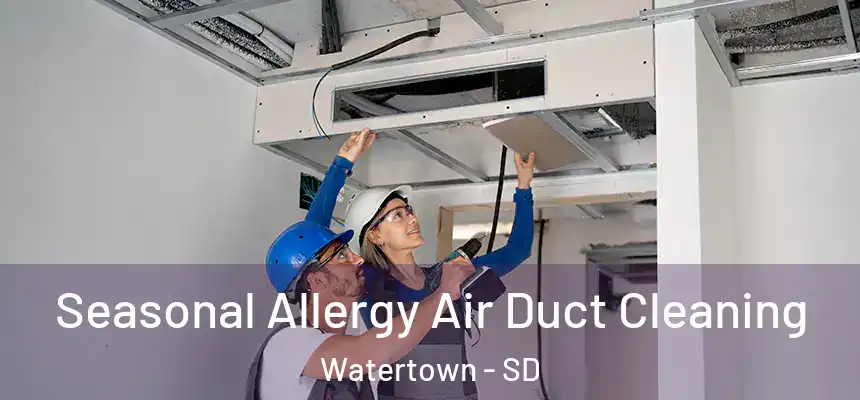  Seasonal Allergy Air Duct Cleaning Watertown - SD
