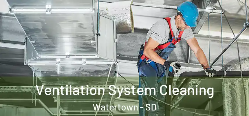  Ventilation System Cleaning Watertown - SD